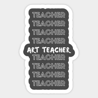 Teacher, Teacher, ART Teacher, Teacher Sticker